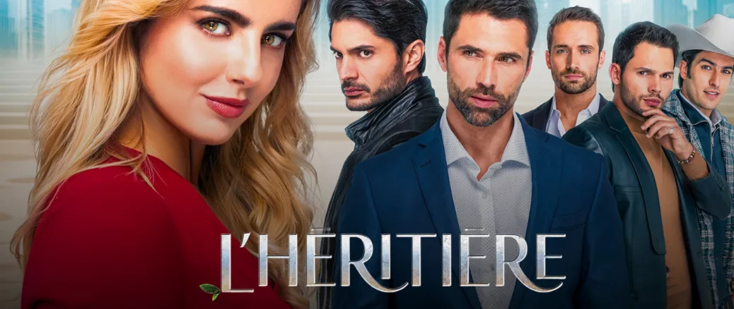 La Herencia (L’Héritière) – La nouvelle telenovela événement sur Fréquence Novelas