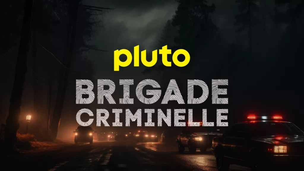 Pluto TV Brigade Criminelle