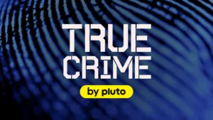 True Crime by Pluto TV