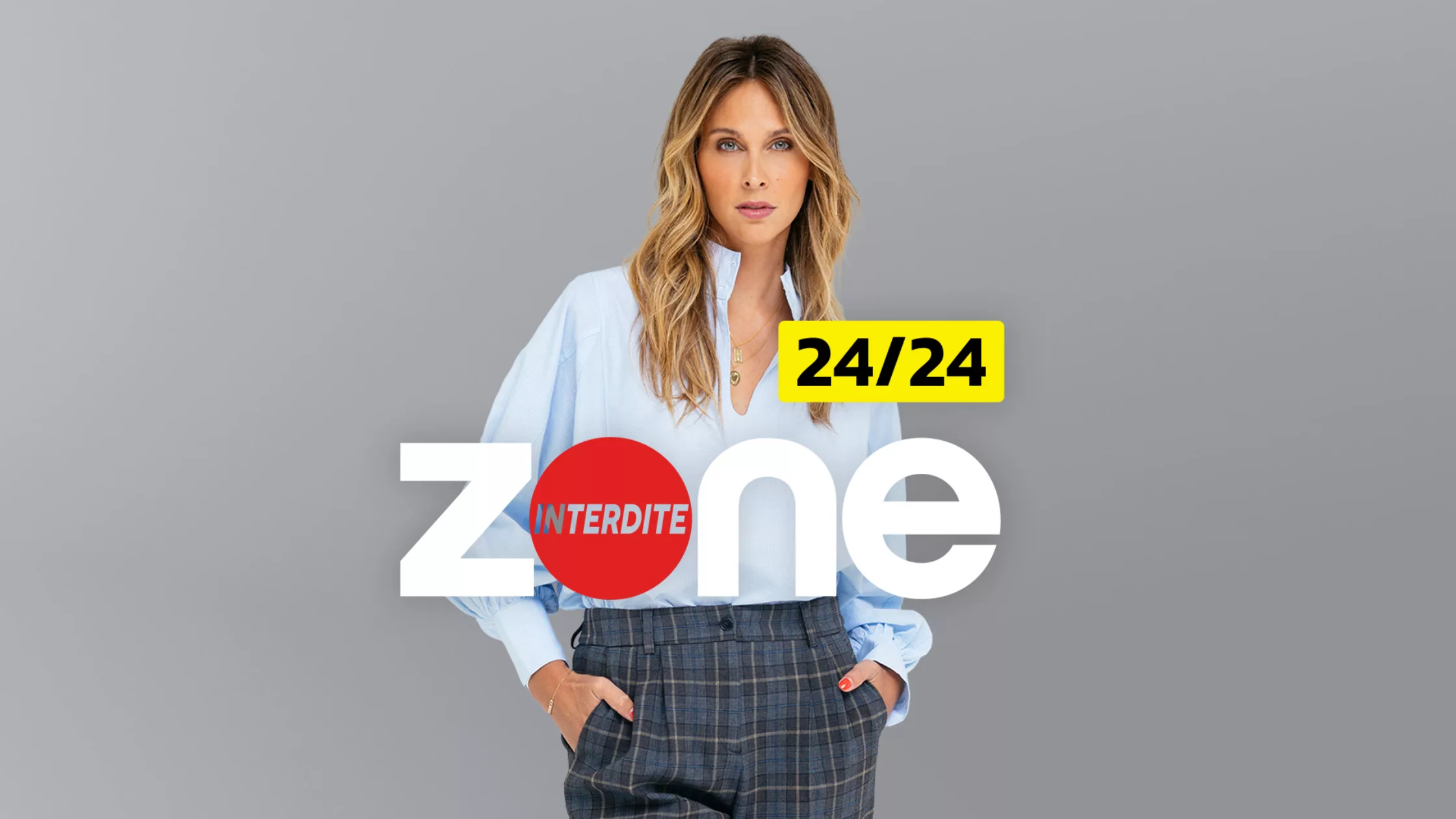 Zone Interdite 24/24
