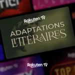 Rakuten TV lance une chaîne FAST dédiée aux adaptations littéraires